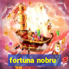 fortuna nobru